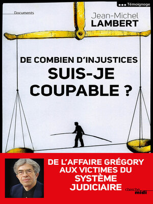 cover image of De combien d'injustices suis-je coupable ?